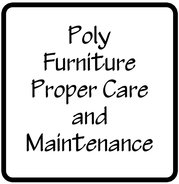  Poly Furniture Proper Care and Maintenance
