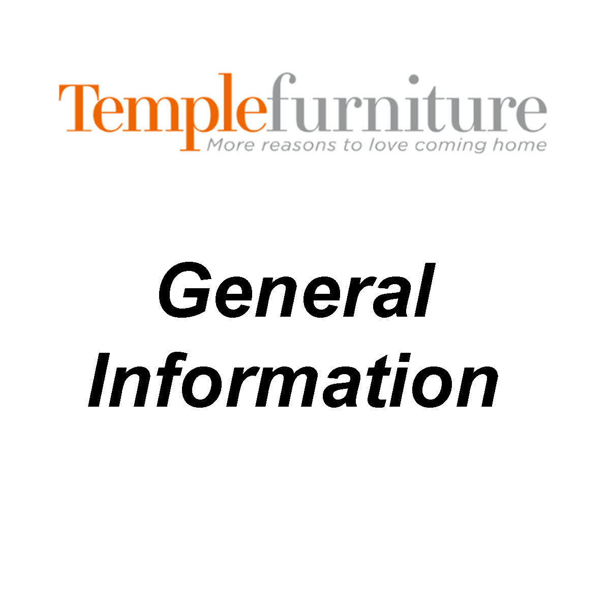   General Product Information by Temple Furniture