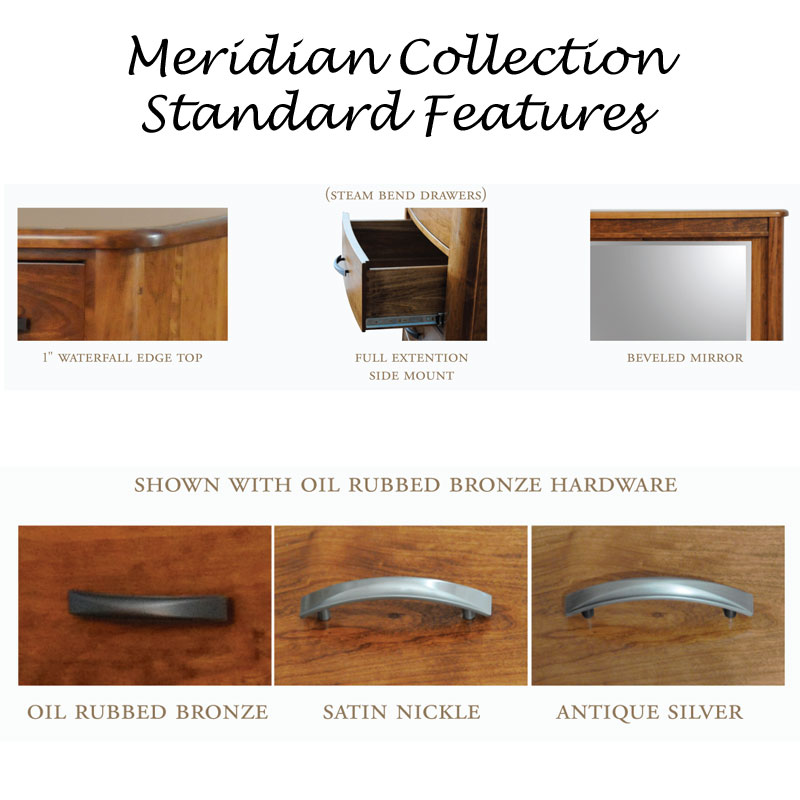Meridian Collection Standard Features