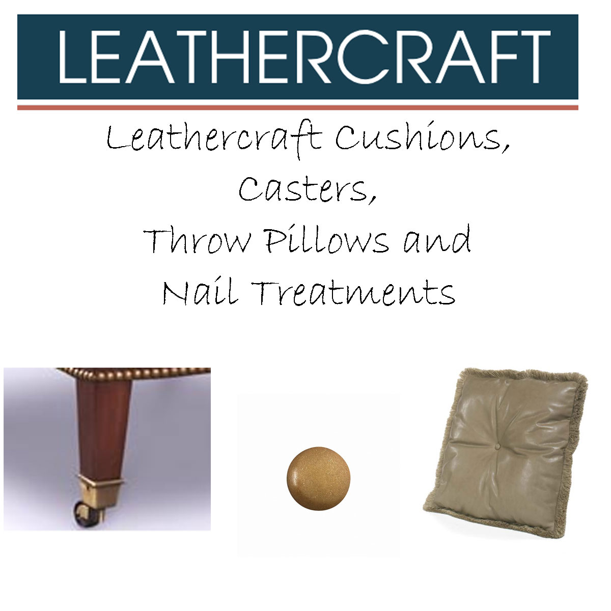  Leathercraft Cushions, Casters, Throw Pillows and Nail Treatments 
