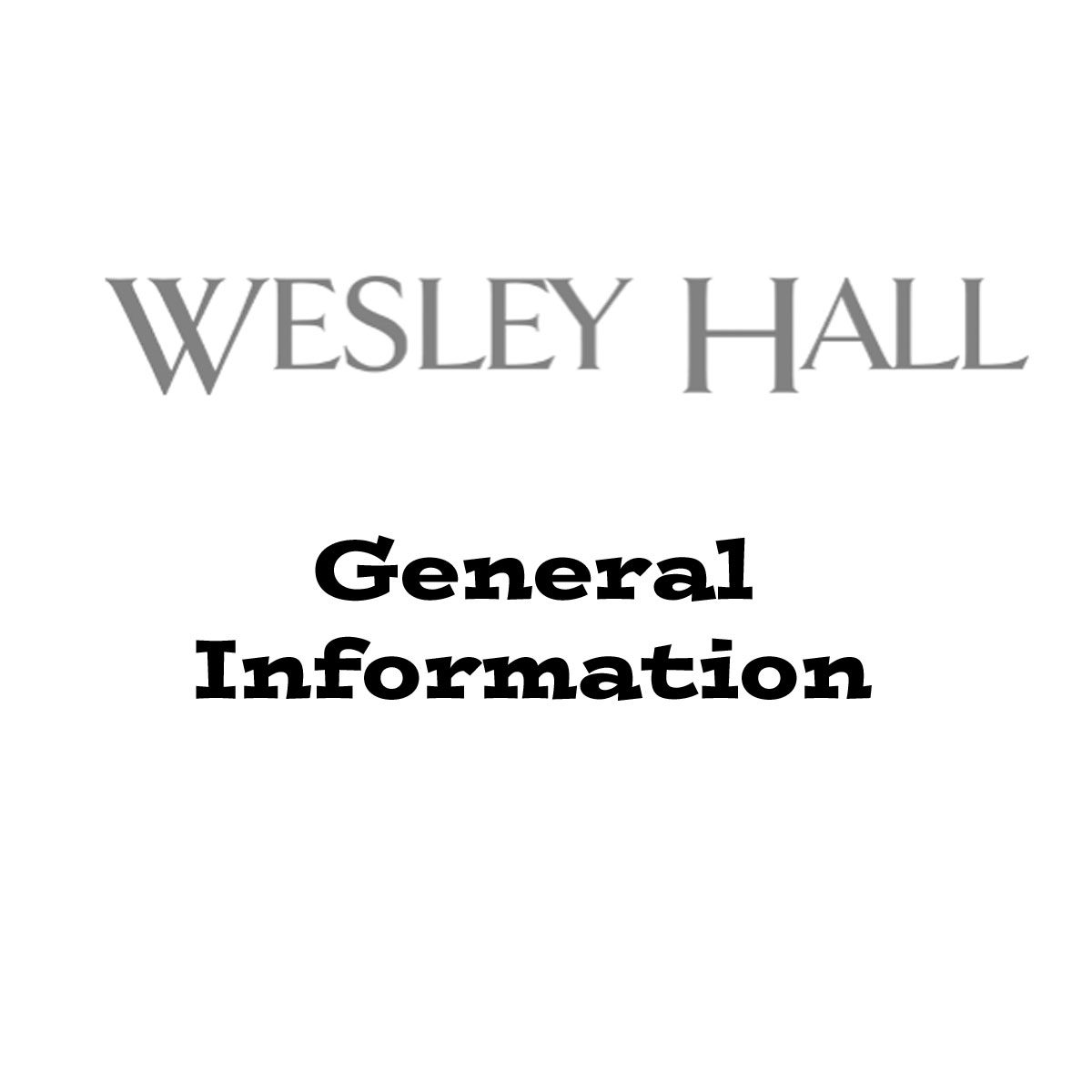   Wesley Hall General Information